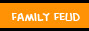 Family Feud